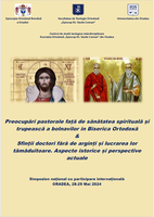 Simpozion național cu participare internațională organizat de  Facultatea de Teologie Ortodoxă „Episcop Dr. Vasile Coman”,  Oradea, 28-29 mai 2024